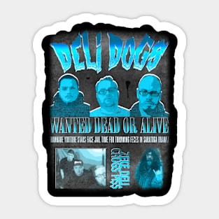 Deli Dogs - Dead Or Alive Sticker